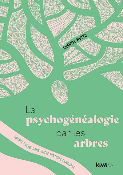 LA PSYCHOGENEALOGIE PAR LES ARBRES PRENEZ RACINE DANS VOTRE HISTOIRE