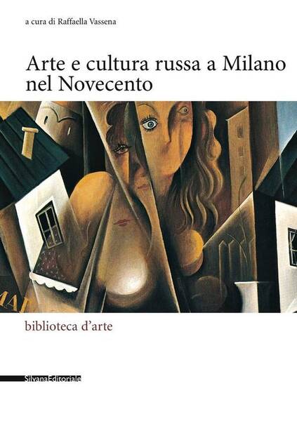 Arte E Cultura Russa a Milano Nel Novecento