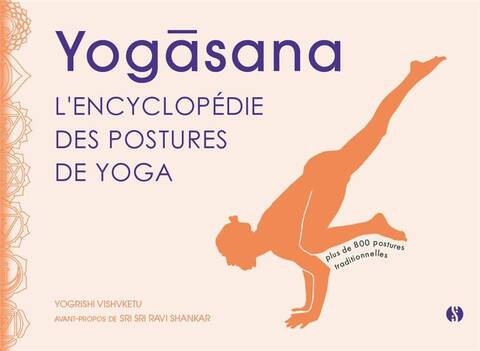 Yogasana : l'encyclopédie des postures du yoga