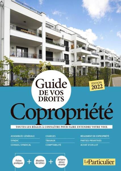 Guide de Vos Droits Copropriete: Toutes les Regles a Connaitre Pour