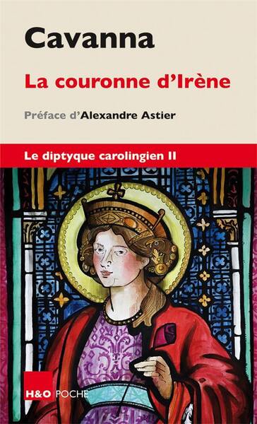 La Couronne D'Irene : Le Diptyque Carolingien II