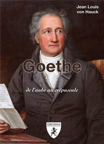 Goethe: de l'aube au crépuscule