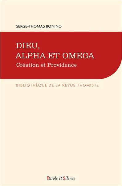 Dieu, alpha et oméga : création et providence