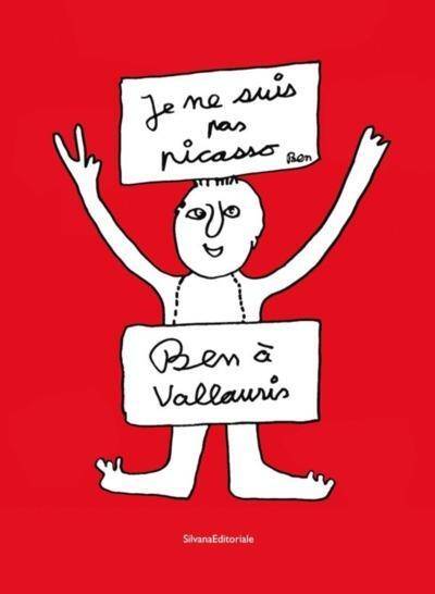 Ben a Vallauris : Je Ne Suis Pas Picasso