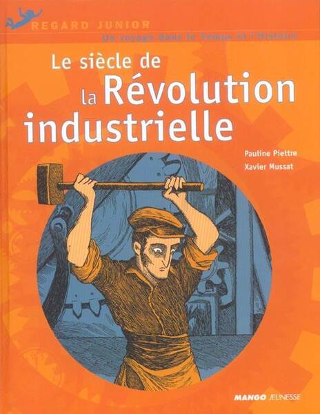 Le Siecle de la Revolution Industrielle