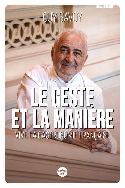 Le geste et la manière : vive la gastronomie