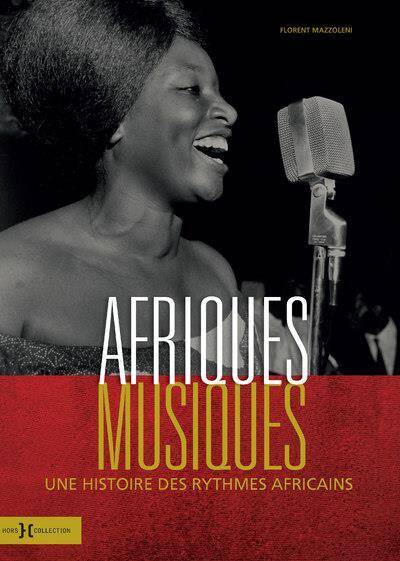 Afrique musiques : une histoire des rythmes africains