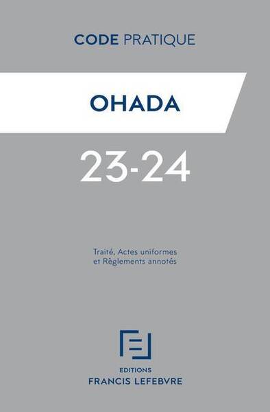 Code Pratique Ohada 2022: Traite, Actes Uniformes et Reglements Annote