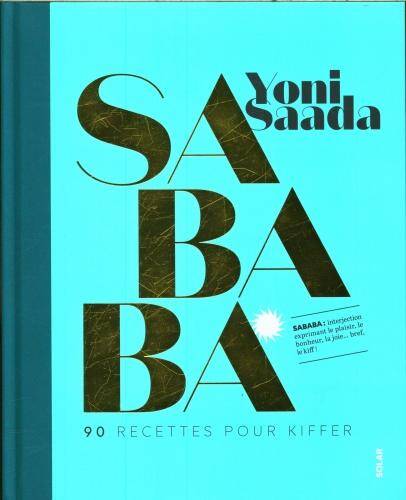 Sababa : 90 recettes pour kiffer