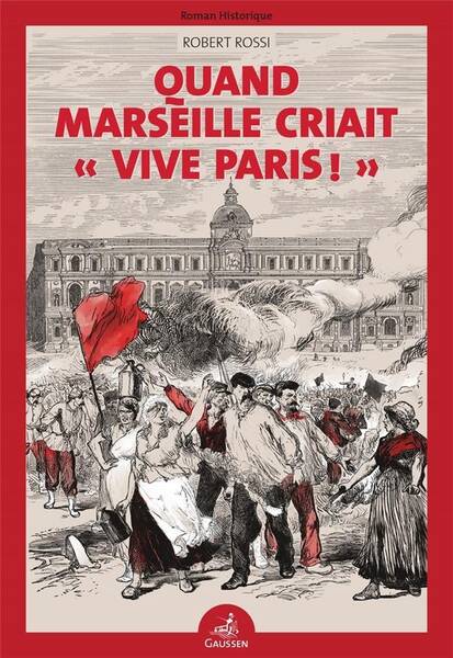 Quand Marseille Criait 'Vive Paris !'