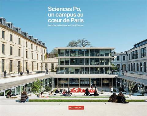 Campus de Sciences Po Paris : De l'Artillerie au 1 Saint-Thomas