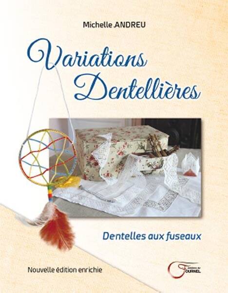 VARIATIONS DENTELLIERES ; DENTELLES AUX FUSEAUX