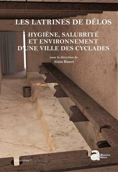 Les Latrines de Delos: Hygiene, Salubrite et Environnement D Une