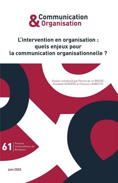 COMMUNICATION & ORGANISATION; L INTERVENTION EN ORGANISATION: QUELS