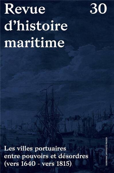 Revue D Histoire Maritime N.30; les Villes Portuaires Entre Pouvoirs