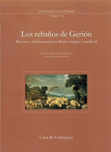Los Rebanos de Gerion; Pastores Y Trashumanci en Iberia Antigua Y