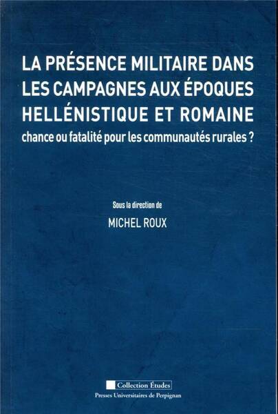 LA PRESENCE MILITAIRE DANS LES CAMPAGNES AUX EPOQUES HELLENISTIQUE