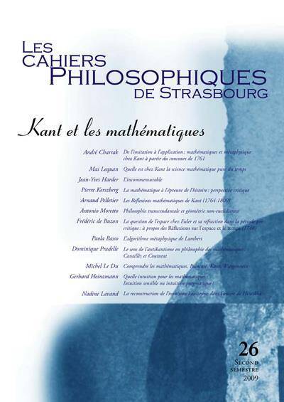 Les Cahiers Philosophiques de Strasbourg ; Kant et les Mathematiques