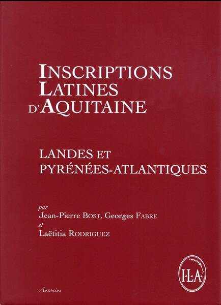 Inscriptions Latines D'Aquitaine Landes et Pyrenees Atlantiques