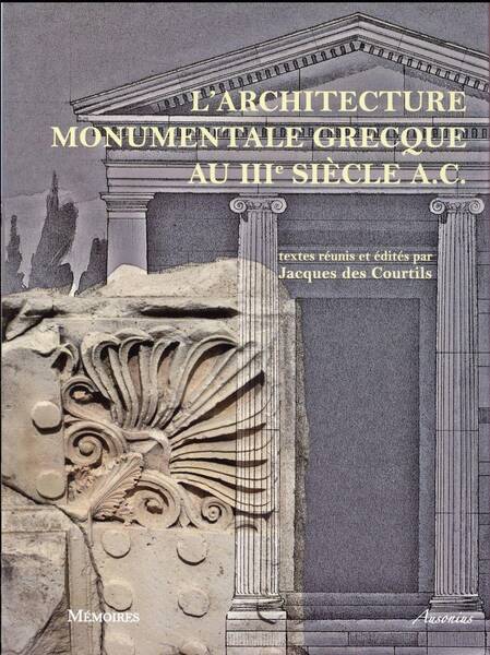 Architecture Monumentale Grecque au Iiie Siecle a C