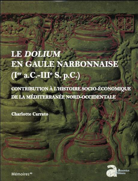 Le Dolium en Gaule Narbonnaise Ier S. A.c. Iiie S. P.c. Contribution