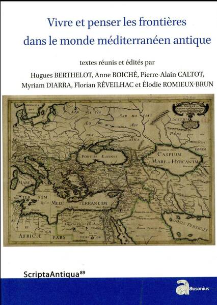 Vivre et Penser les Frontieres Dans le Monde Mediterraneen Antique