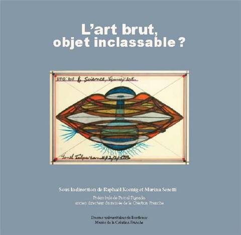 L'Art Brut, Objet Inclassable ?