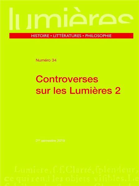 LUMIERES ; CONTROVERSES SUR LES LUMIERES T.2