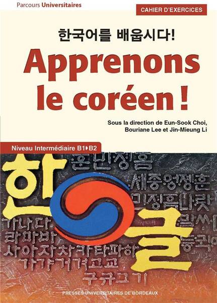 Apprenons le Coreen; Cahier D Exercices; Niveau Intermediaire B1 b