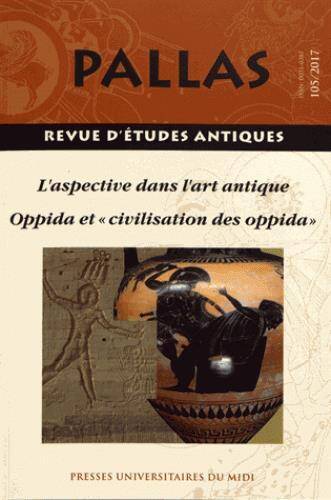 Revue Pallas; l Aspective Dans l Art Antique; Oppida et Civilisation