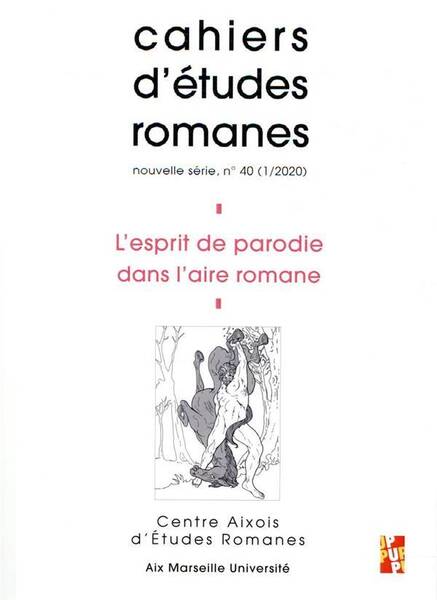 Cahiers D'Etudes Romanes N.40 ; l'Esprit de Parodie Dans l'Aire Romane