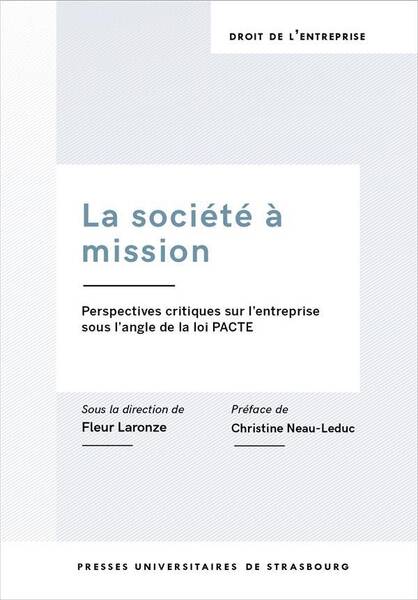 La Societe a Mission. Perspectives Critiques sur l Entreprise Sous l