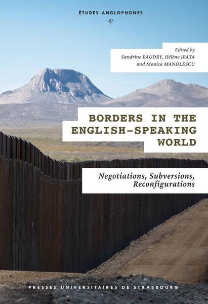 Borders In The English Speaking World: Negociations, Subversions,