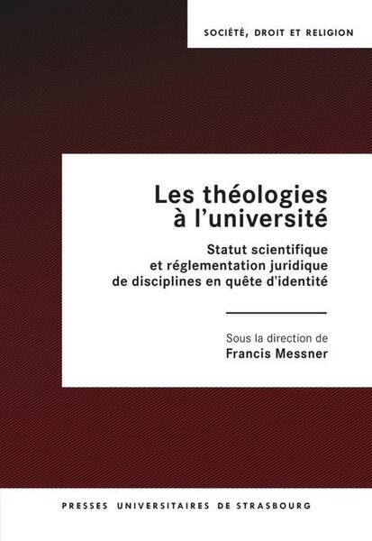 Les Theologies a l Universite: Statut Scientifique et Reglementation