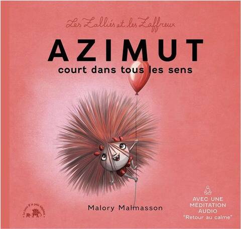 Azimut court dans tous les sens. Les Zalliés et les Zaffreux