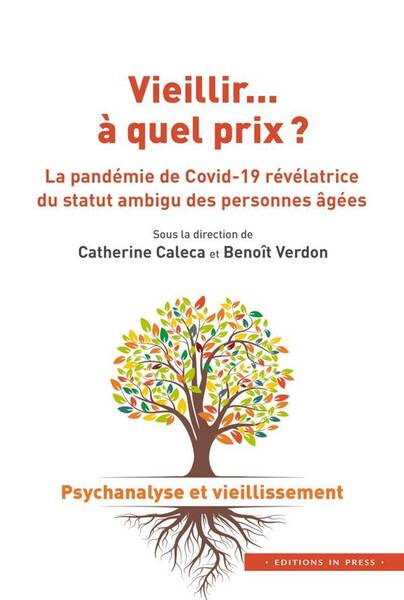 Vieillir... A Quel Prix La Pandemie de Covid 19 Revelatrice du