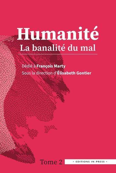 HUMANITE TOME 2 - LA BANALITE DU MAL - DEDIE A FRANCOIS MARTY