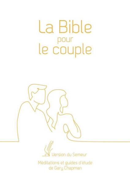 La Bible Pour le Couple, Couverture Souple Blanche, Tranche Doree: