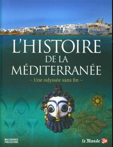 L'histoire de la Méditerranée : une odyssée sans fin