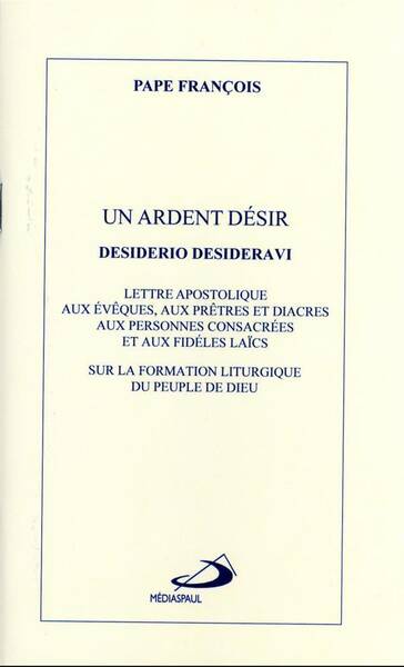 Un ardent désir : Desiderio desideravi