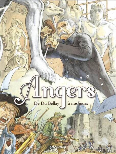 Angers tome 2, de du bellay a nos