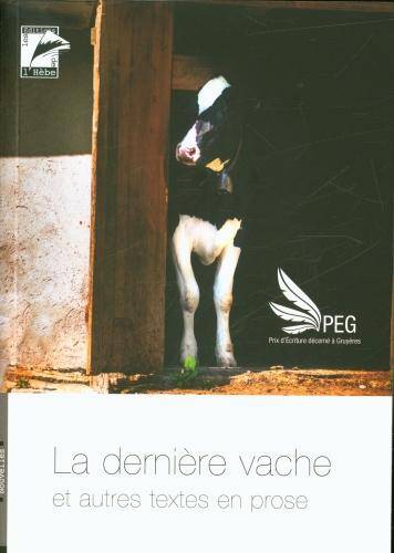 La dernière vache et autres textes en prose