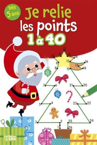 Je relie les points 1 à 40 : dès 5 ans : joyeux Noël !