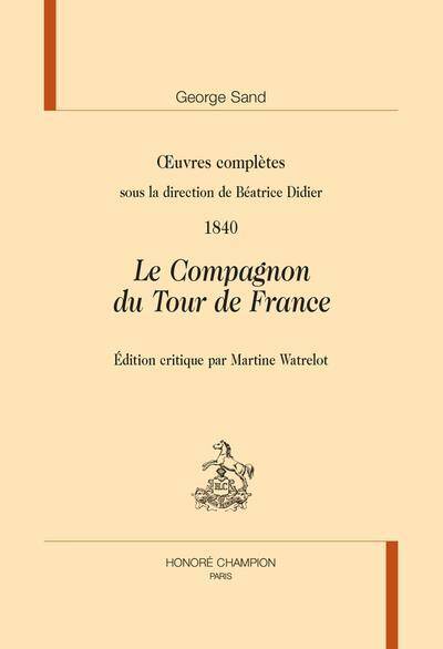 Oeuvres Completes 1840 le Compagnon du Tour de France