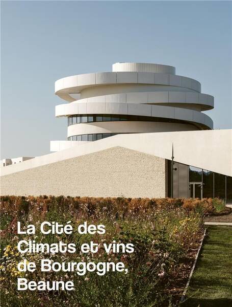 La Cite des Climats et des Vins de Bourgogne