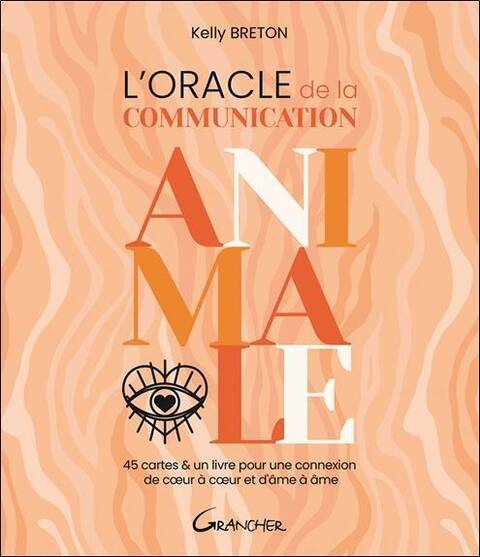 L Oracle de la Communication Animale: 45 Cartes et un Livre Pour une