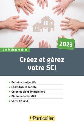 Creez et Gerez Votre Sci (Edition 2023)