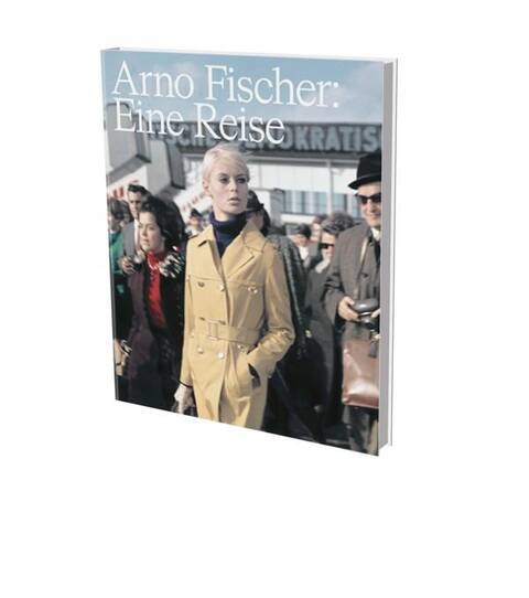 Arno Fischer: Eine Reise (Un Voyage)