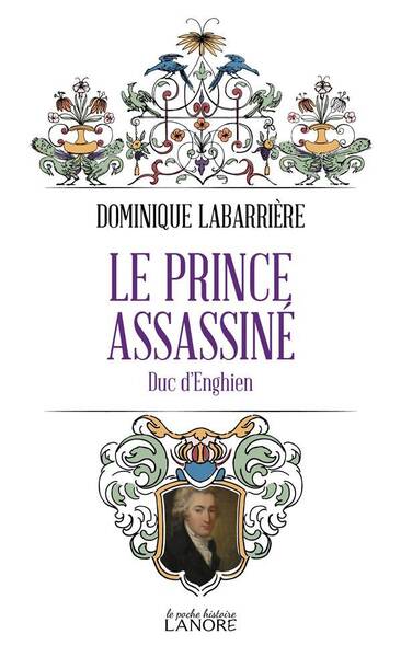 Le Prince Assassine : Duc D'Enghien