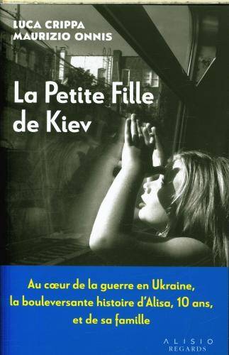 La petite fille de Kiev : récit inspiré de faits réels